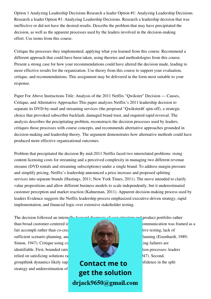 Option #1: Analyzing Leadership Decisions. Research a leadership decision that was ineffective or did not have the desired results. Describe the problem that ma