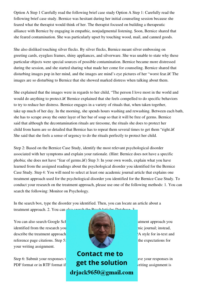 Bernice was hesitant during her initial counseling session because she feared what the therapist would think of her. The therapist focused on building a therape