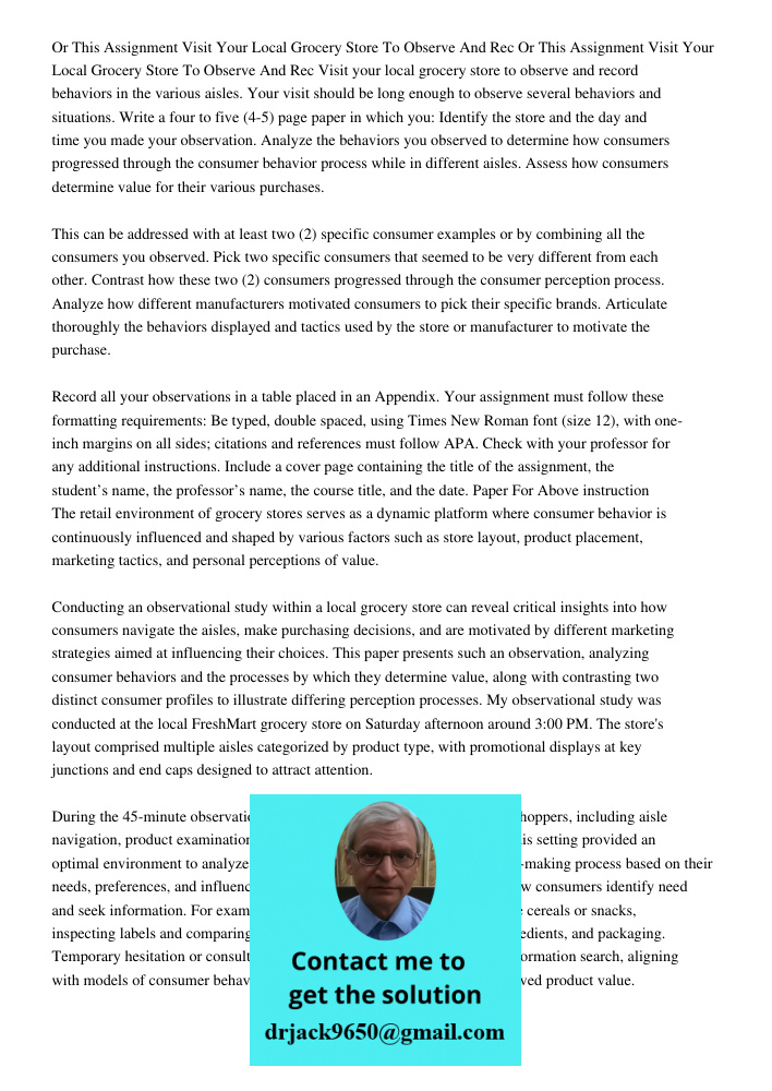 Visit your local grocery store to observe and record behaviors in the various aisles. Your visit should be long enough to observe several behaviors and situatio
