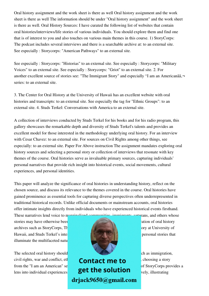 The information should be under "Oral history assignment" and the work sheet is there as well. Oral History Sources: I have curated the following list of websit