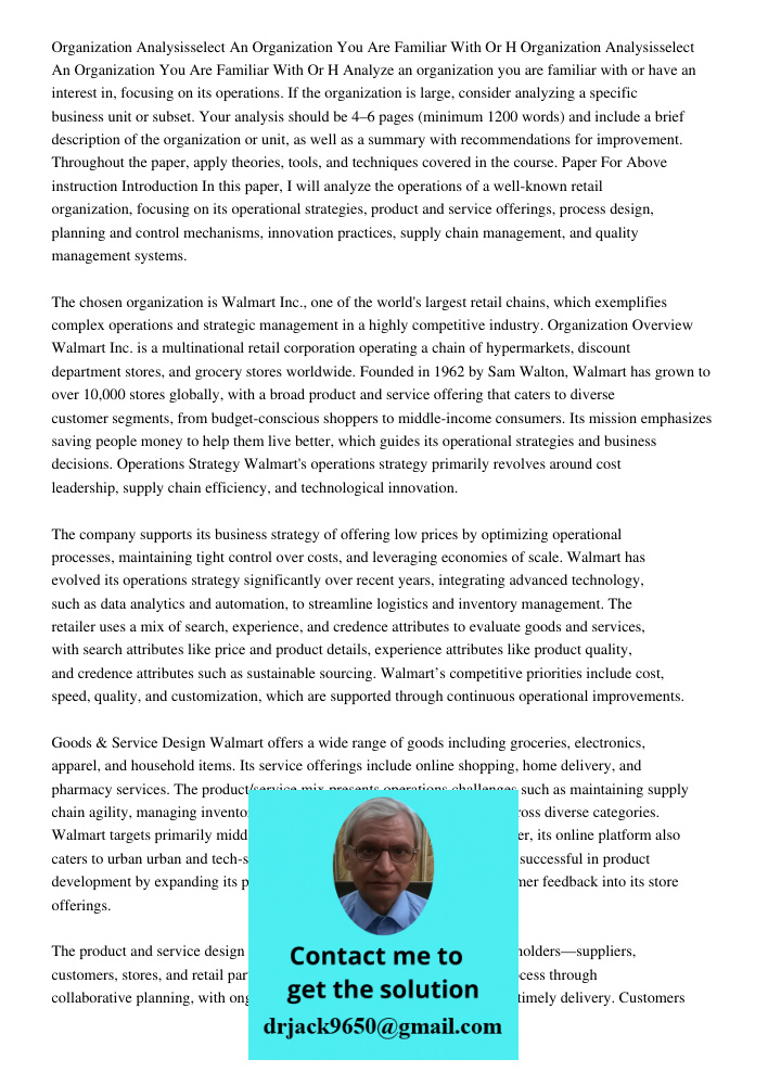 Analyze an organization you are familiar with or have an interest in, focusing on its operations. If the organization is large, consider analyzing a specific bu