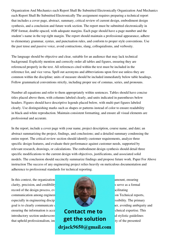 The assignment requires preparing a technical report that includes a cover page, abstract, summary, critical review of current design, embodiment design synthes