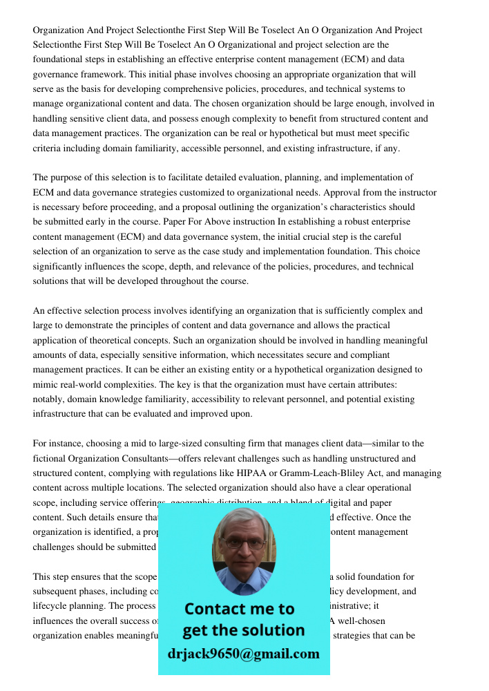 Organizational and project selection are the foundational steps in establishing an effective enterprise content management (ECM) and data governance framework. 