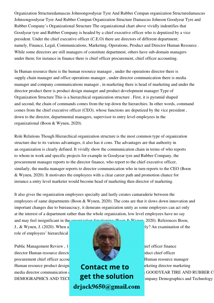 Organization Structure Damascus Johnson Goodyear Tyre and Rubber Company’s Organizational Structure The organizational chart above vividly indentifies that Good