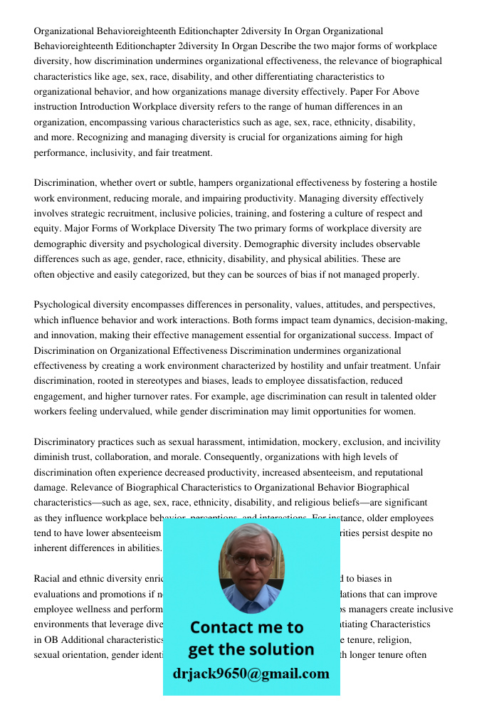 Describe the two major forms of workplace diversity, how discrimination undermines organizational effectiveness, the relevance of biographical characteristics l
