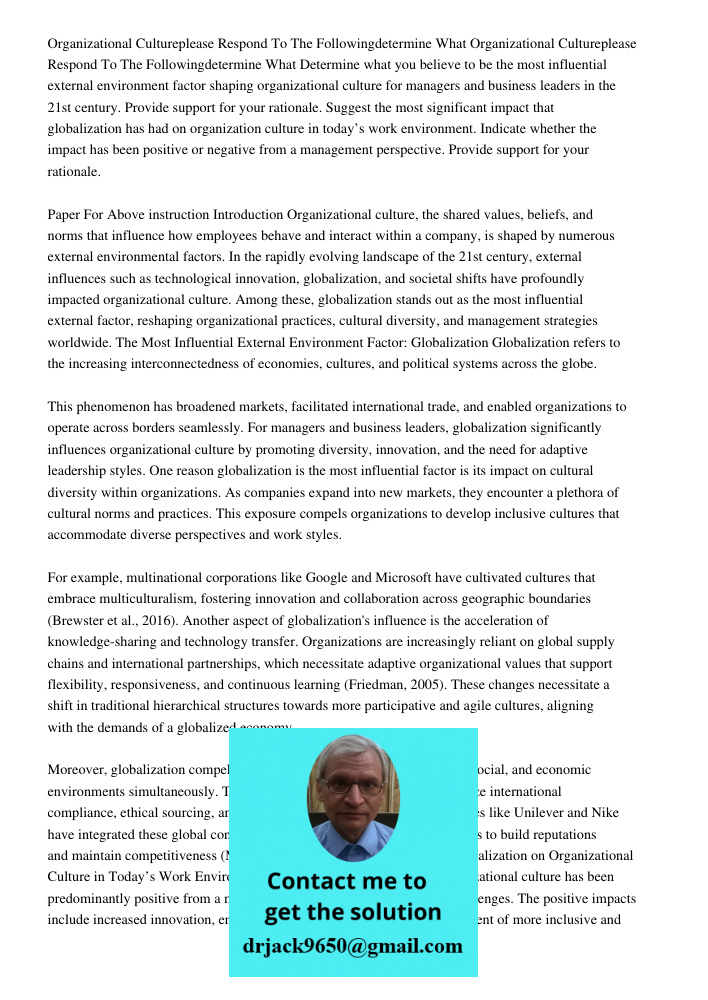 Determine what you believe to be the most influential external environment factor shaping organizational culture for managers and business leaders in the 21st c