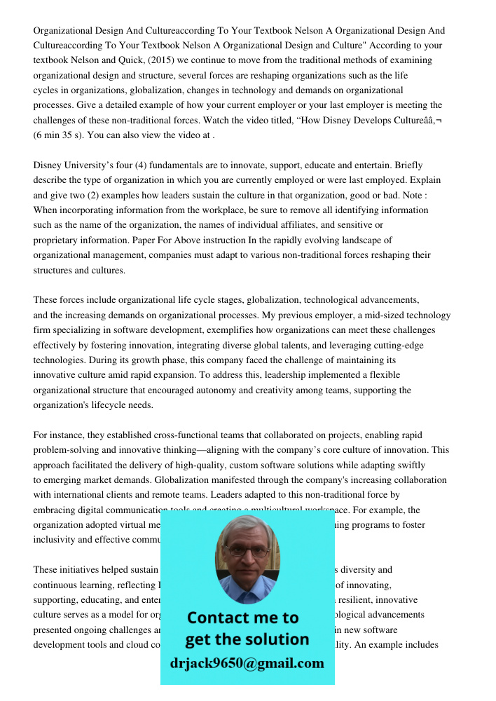 Organizational Design and Culture" According to your textbook Nelson and Quick, (2015) we continue to move from the traditional methods of examining organizatio