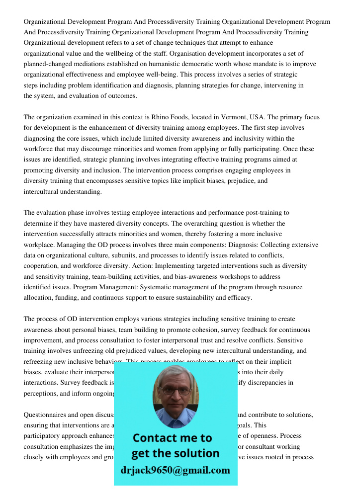 Organizational Development Program And Processdiversity Training Organizational development refers to a set of change techniques that attempt to enhance organiz