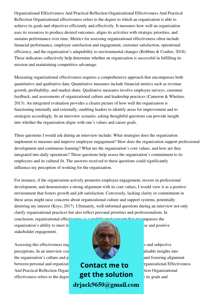 Organizational effectiveness refers to the degree to which an organization is able to achieve its goals and objectives efficiently and effectively. It measures 