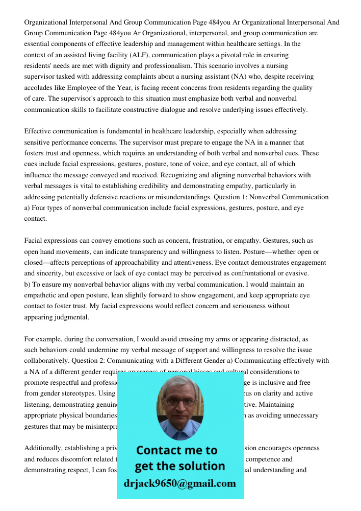 Organizational, interpersonal, and group communication are essential components of effective leadership and management within healthcare settings. In the contex