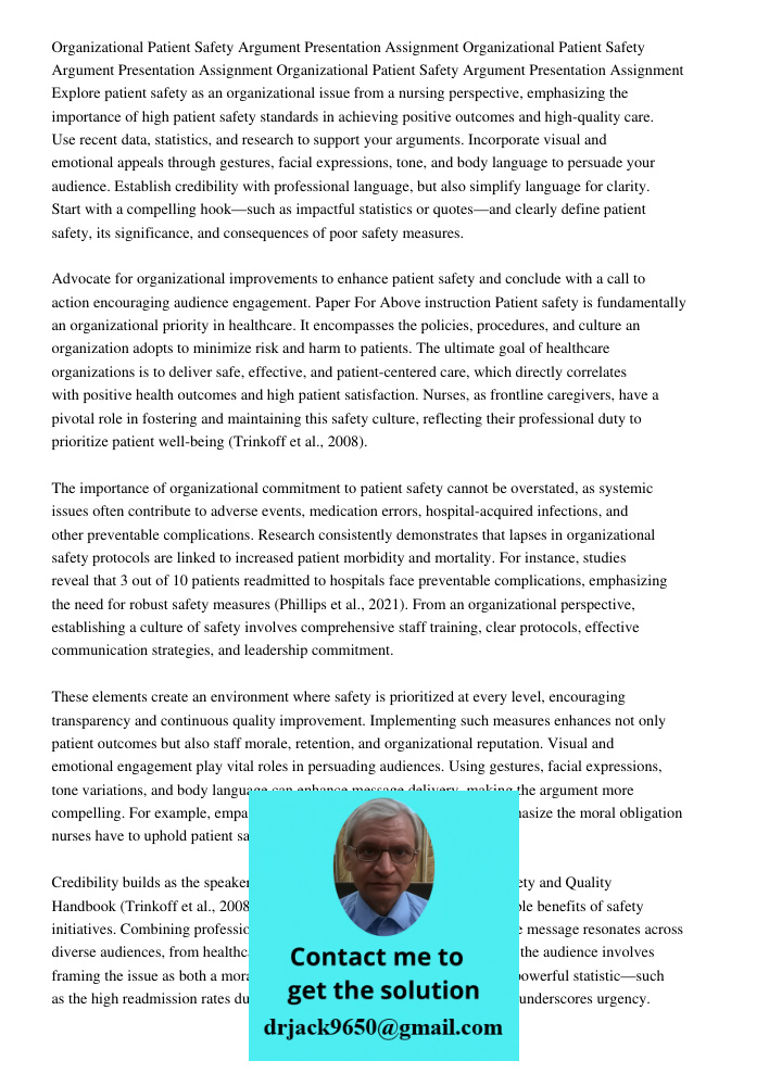Organizational Patient Safety Argument Presentation Assignment Explore patient safety as an organizational issue from a nursing perspective, emphasizing the imp