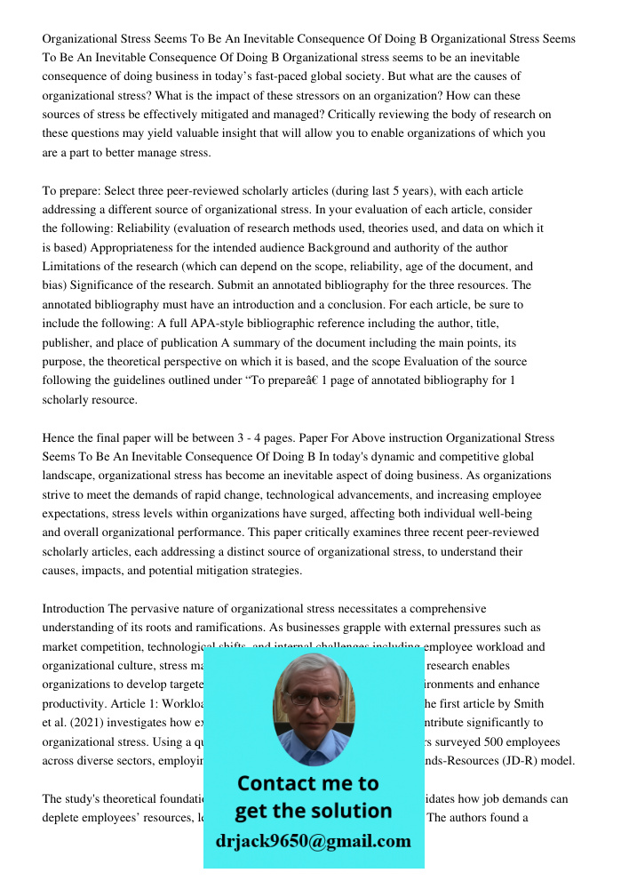 Organizational stress seems to be an inevitable consequence of doing business in today’s fast-paced global society. But what are the causes of organizational st