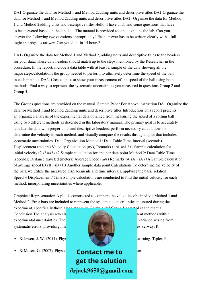 DA1 Organize the data for Method 1 and Method 2adding units and descriptive titles Hello, I have a lab and some questions that have to be answered based on the 