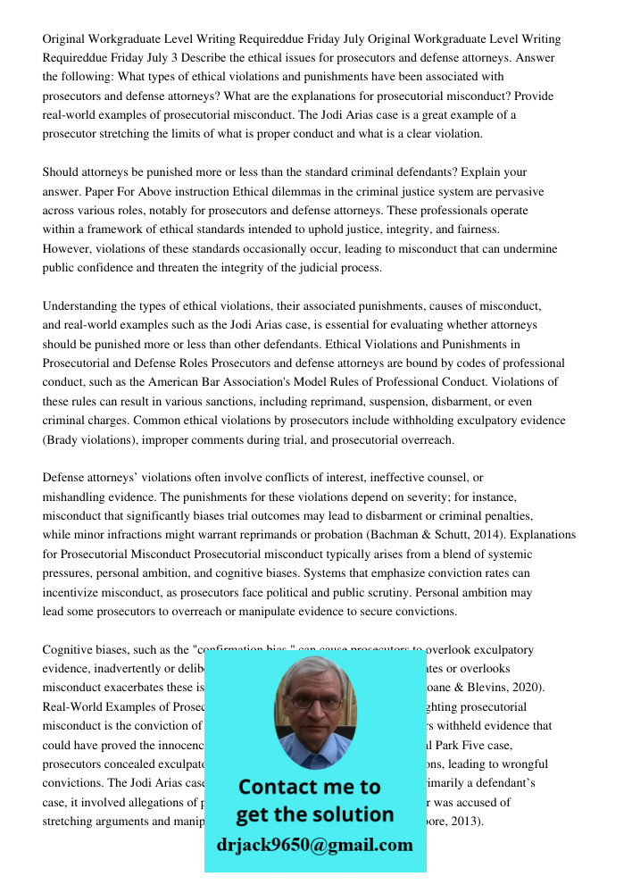 Describe the ethical issues for prosecutors and defense attorneys. Answer the following: What types of ethical violations and punishments have been associated w