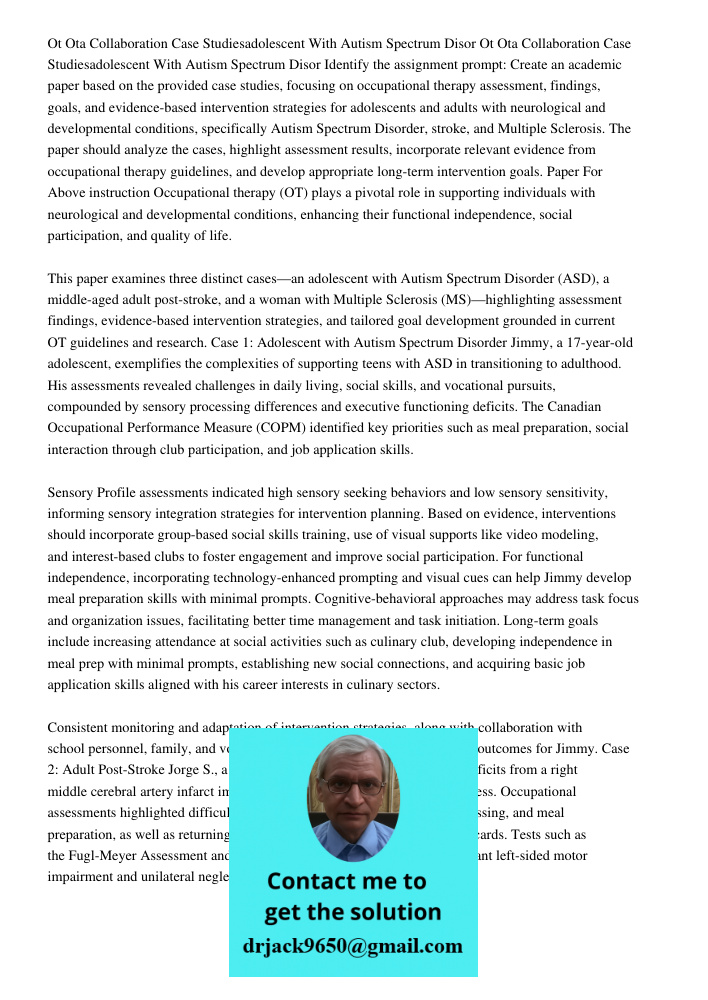 Identify the assignment prompt: Create an academic paper based on the provided case studies, focusing on occupational therapy assessment, findings, goals, and e