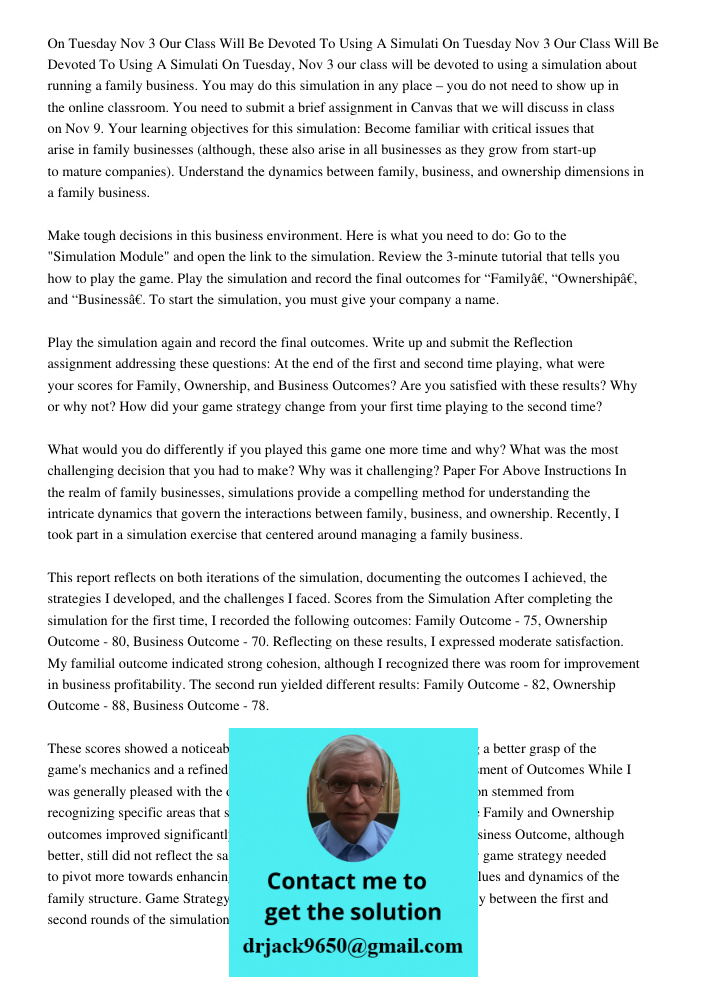 On Tuesday, Nov 3 our class will be devoted to using a simulation about running a family business. You may do this simulation in any place – you do not need to 