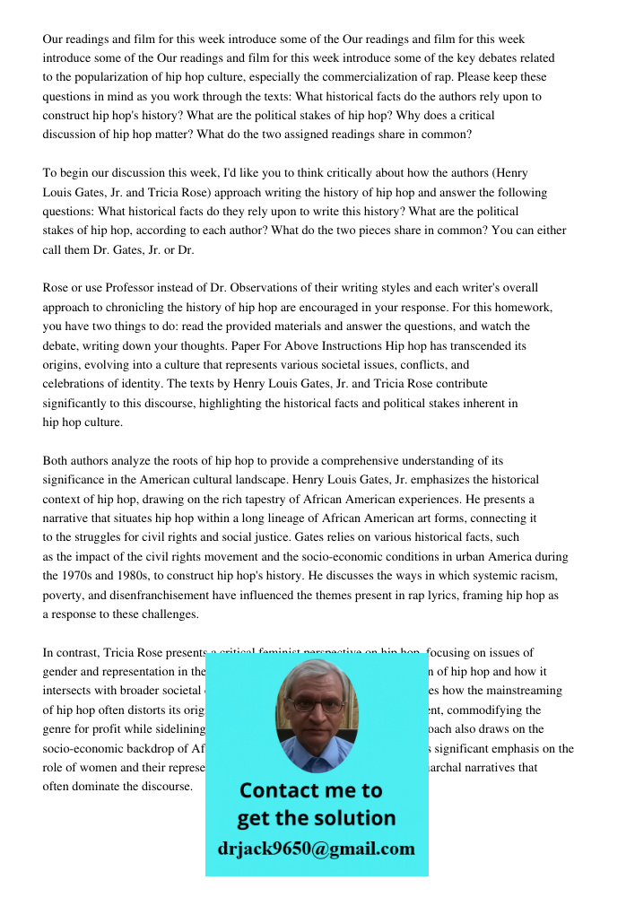 Our readings and film for this week introduce some of the key debates related to the popularization of hip hop culture, especially the commercialization of rap.