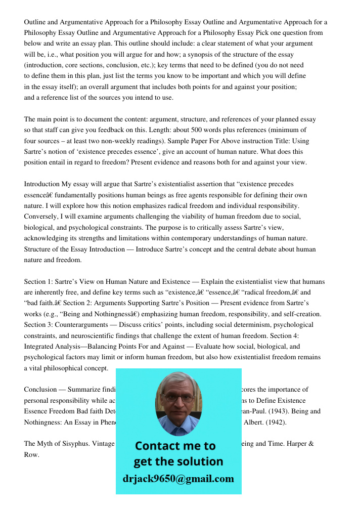 Outline and Argumentative Approach for a Philosophy Essay Pick one question from below and write an essay plan. This outline should include: a clear statement o