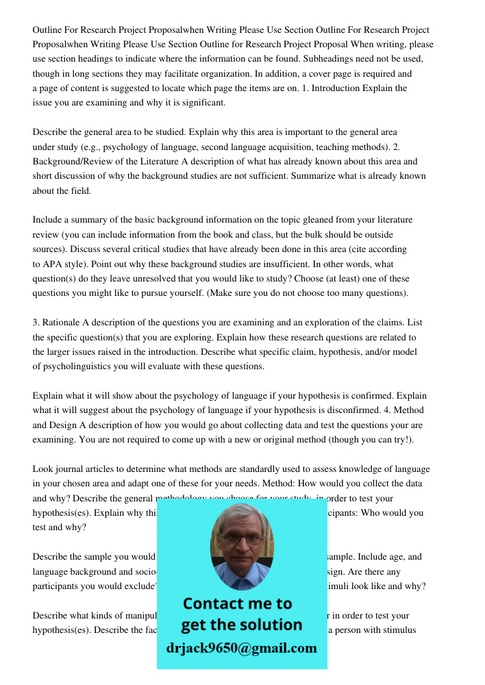 Outline for Research Project Proposal When writing, please use section headings to indicate where the information can be found. Subheadings need not be used, th