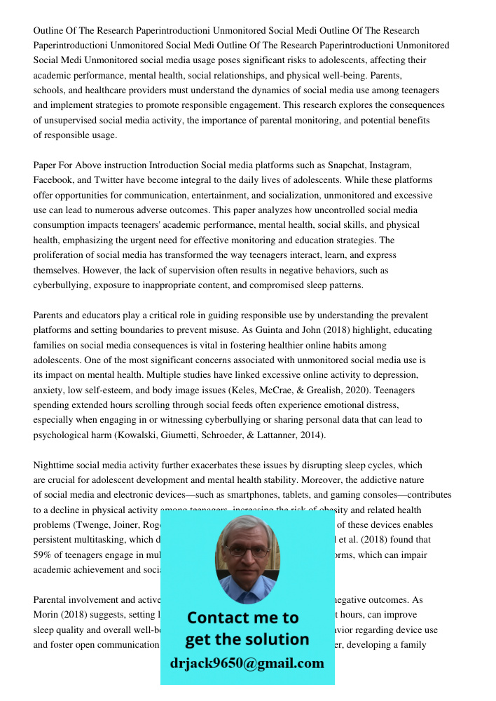 Outline Of The Research Paperintroductioni Unmonitored Social Medi Unmonitored social media usage poses significant risks to adolescents, affecting their academ