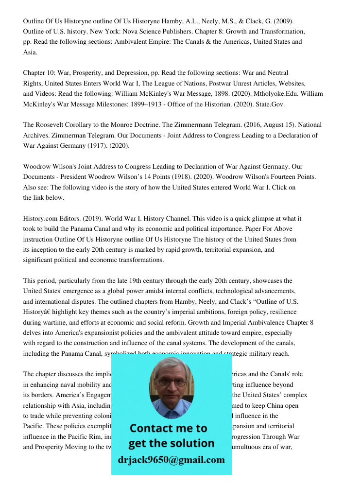 Hamby, A.L., Neely, M.S., & Clack, G. (2009). Outline of U.S. history. New York: Nova Science Publishers. Chapter 8: Growth and Transformation, pp. Read the fol