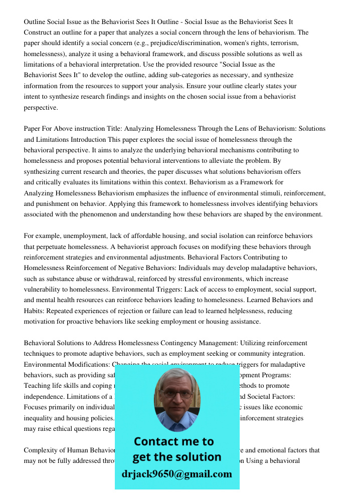 Construct an outline for a paper that analyzes a social concern through the lens of behaviorism. The paper should identify a social concern (e.g., prejudice/dis
