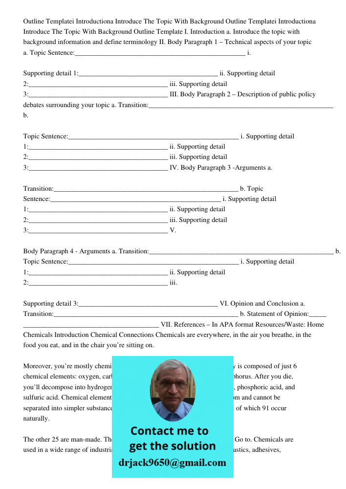Outline Template I. Introduction a. Introduce the topic with background information and define terminology II. Body Paragraph 1 – Technical aspects of your topi