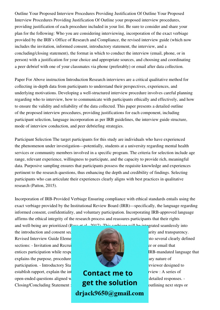 Outline your proposed interview procedures, providing justification of each procedure included in your list. Be sure to consider and share your plan for the fol