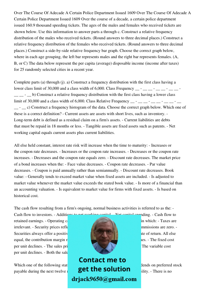 Over the course of a decade, a certain police department issued 160.9 thousand speeding tickets. The ages of the males and females who received tickets are show