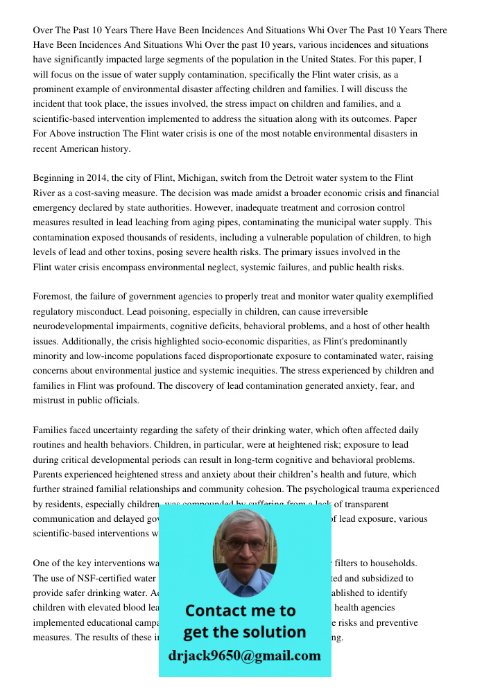 Over the past 10 years, various incidences and situations have significantly impacted large segments of the population in the United States. For this paper, I w