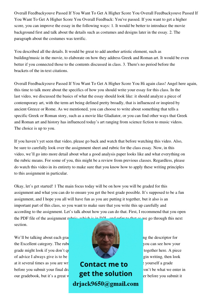 Overall Feedback: You've passed. If you want to get a higher score, you can improve the essay in the following ways: 1. It would be better to introduce the movi