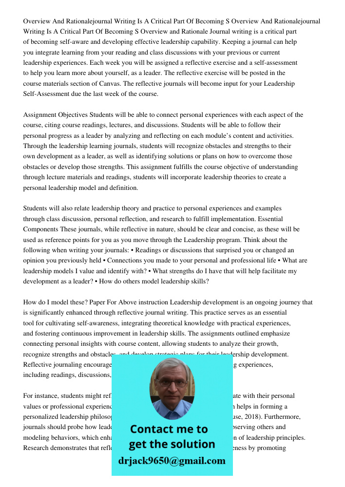 Overview and Rationale Journal writing is a critical part of becoming self-aware and developing effective leadership capability. Keeping a journal can help you 