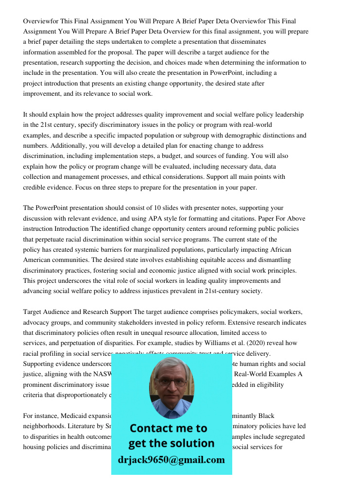 Overview for this final assignment, you will prepare a brief paper detailing the steps undertaken to complete a presentation that disseminates information assem