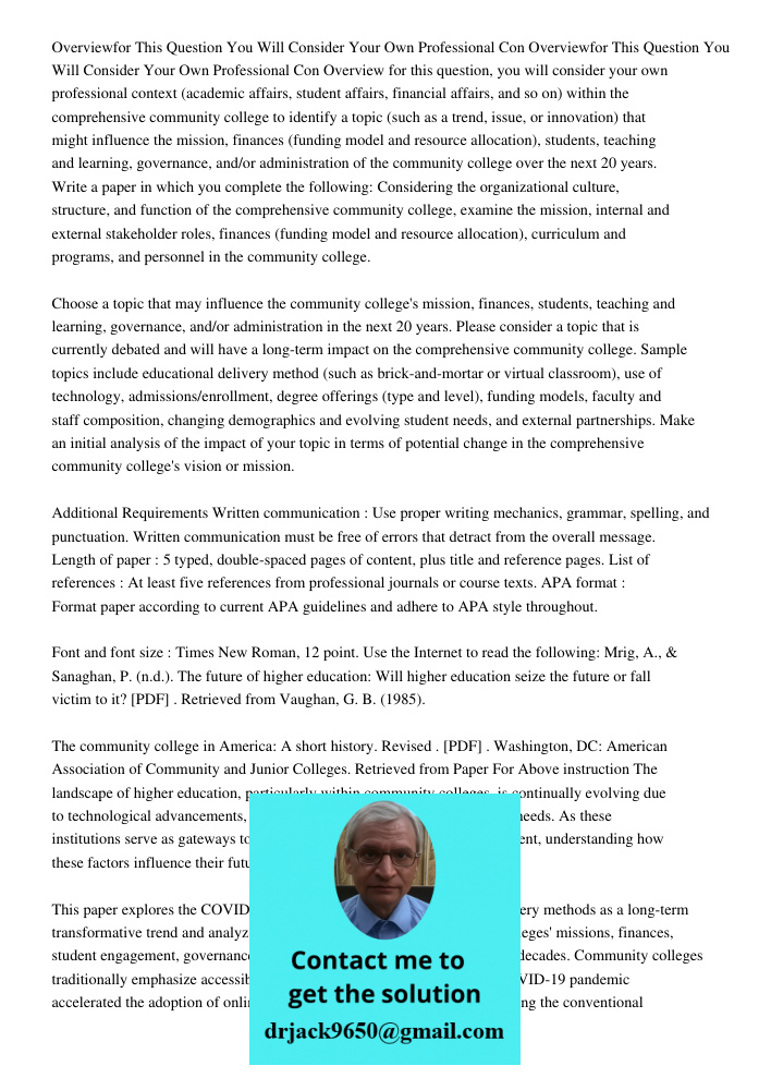 Overview for this question, you will consider your own professional context (academic affairs, student affairs, financial affairs, and so on) within the compreh