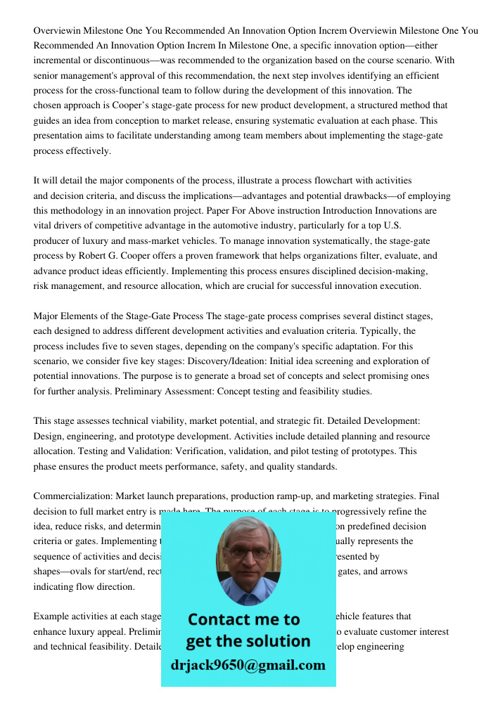 In Milestone One, a specific innovation option—either incremental or discontinuous—was recommended to the organization based on the course scenario. With senior