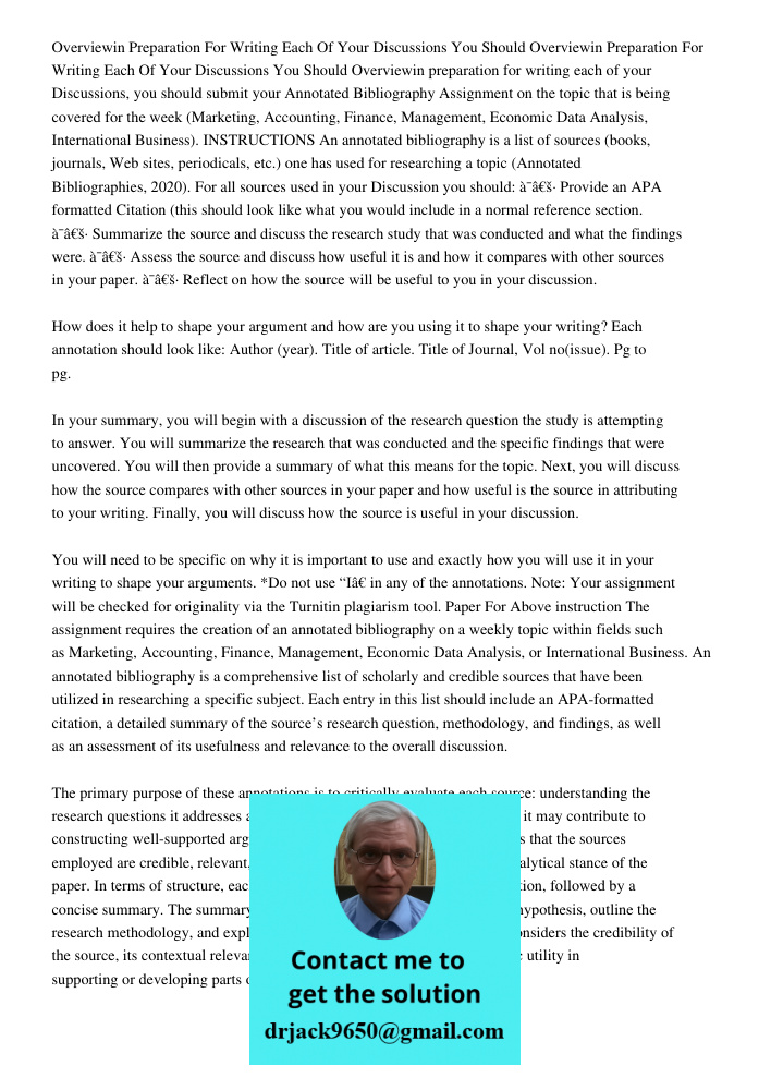 Overviewin preparation for writing each of your Discussions, you should submit your Annotated Bibliography Assignment on the topic that is being covered for the