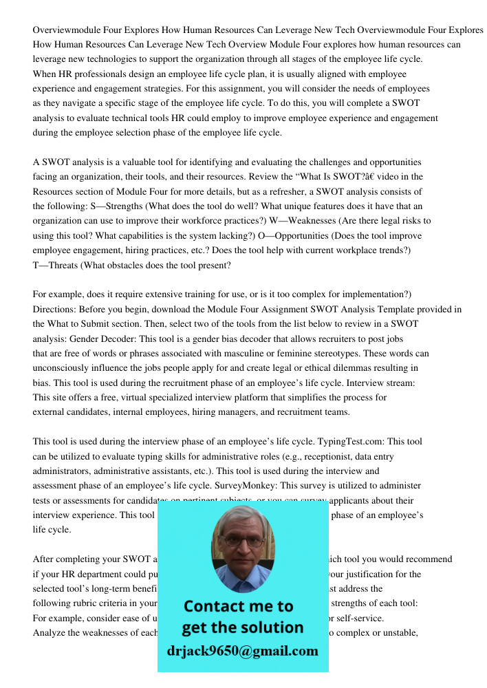 Overview Module Four explores how human resources can leverage new technologies to support the organization through all stages of the employee life cycle. When 
