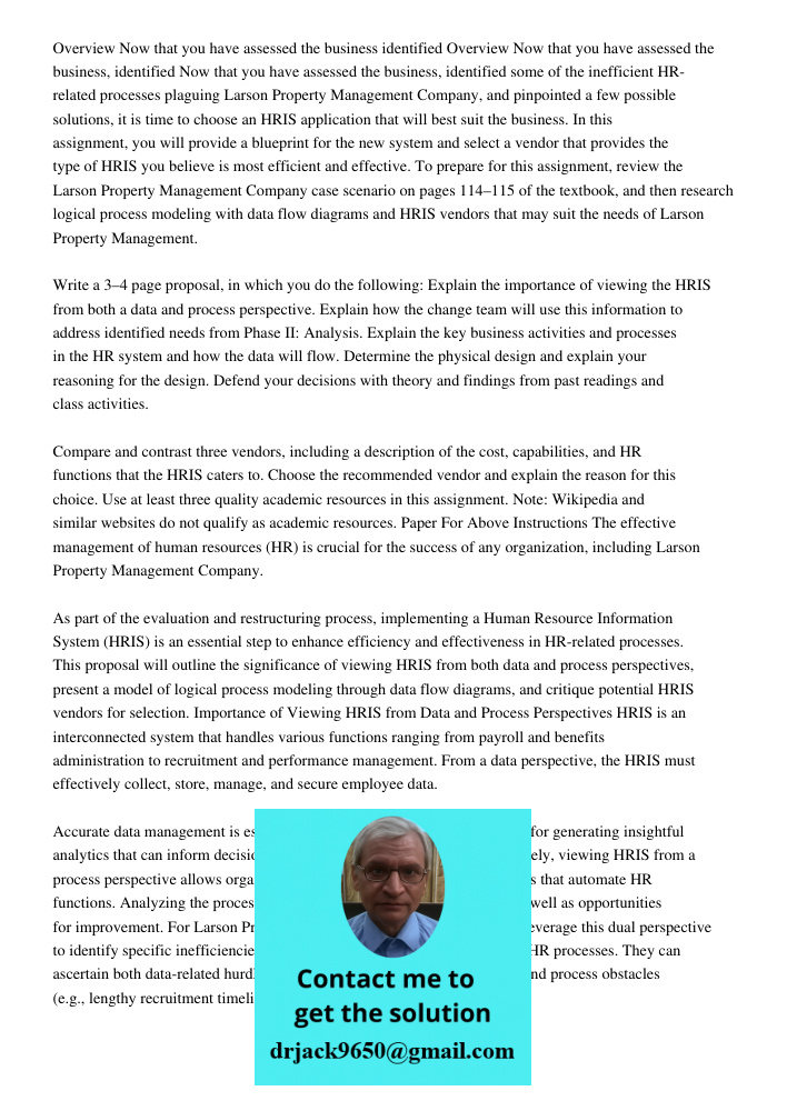 Now that you have assessed the business, identified some of the inefficient HR-related processes plaguing Larson Property Management Company, and pinpointed a f