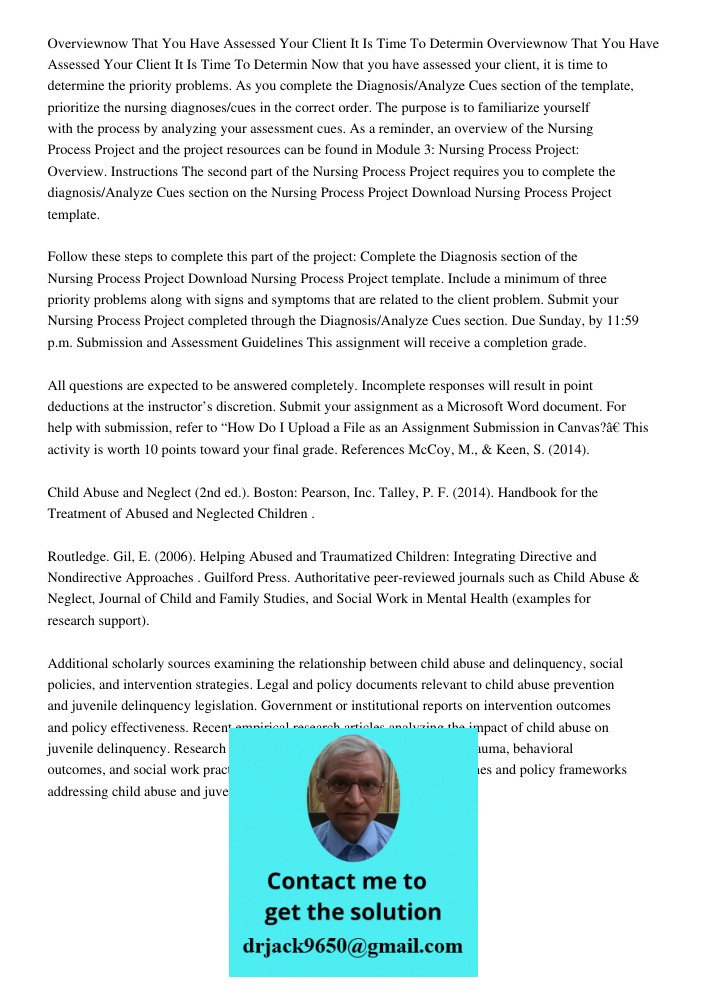 Now that you have assessed your client, it is time to determine the priority problems. As you complete the Diagnosis/Analyze Cues section of the template, prior
