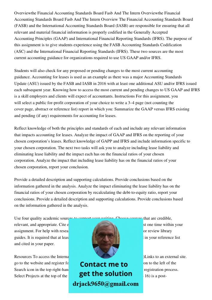 Overview The Financial Accounting Standards Board (FASB) and the International Accounting Standards Board (IASB) are responsible for ensuring that all relevant 