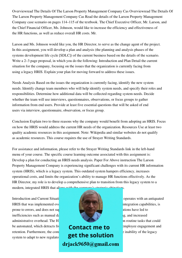 Read the details of the Larson Property Management Company case scenario on pages 114–115 of the textbook. The Chief Executive Officer, Mr. Larson, and the Chie