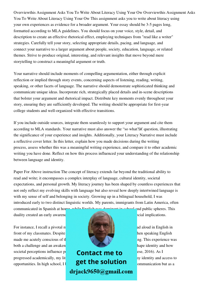This assignment asks you to write about literacy using your own experiences as evidence for a broader argument. Your essay should be 3-5 pages long, formatted a