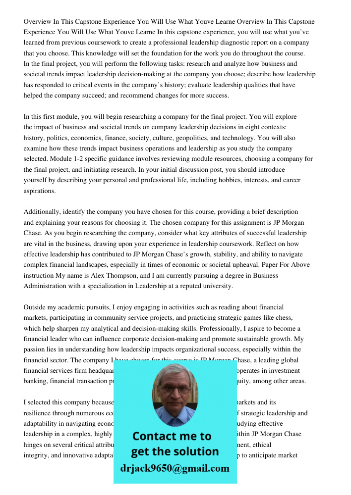 In this capstone experience, you will use what you’ve learned from previous coursework to create a professional leadership diagnostic report on a company that y