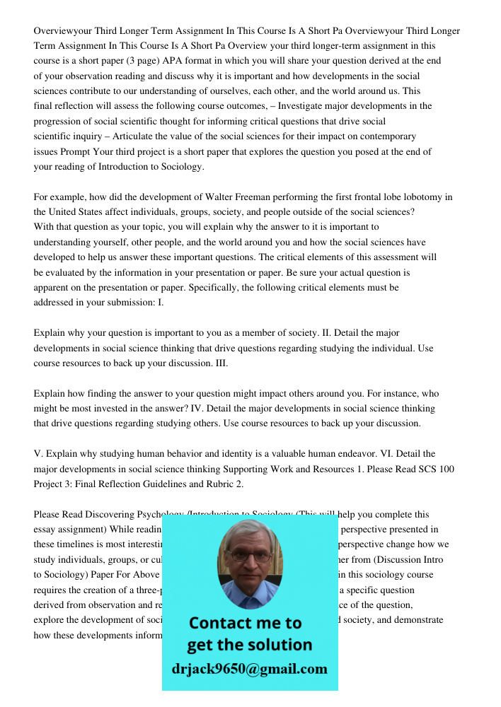 Overview your third longer-term assignment in this course is a short paper (3 page) APA format in which you will share your question derived at the end of your 