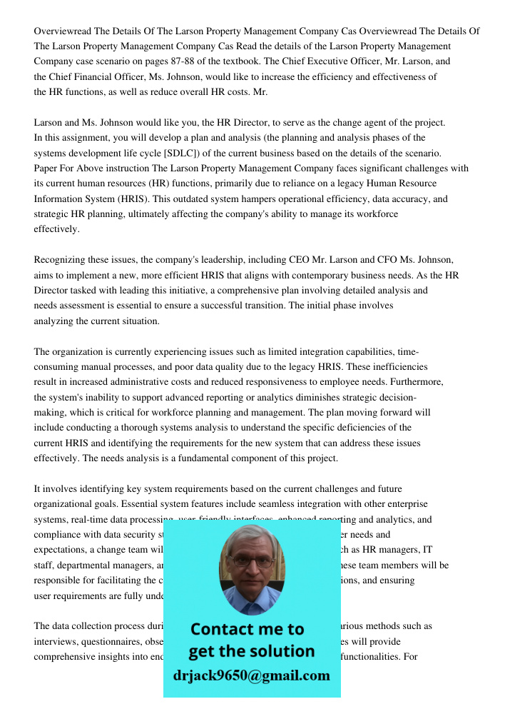 Read the details of the Larson Property Management Company case scenario on pages 87-88 of the textbook. The Chief Executive Officer, Mr. Larson, and the Chief 