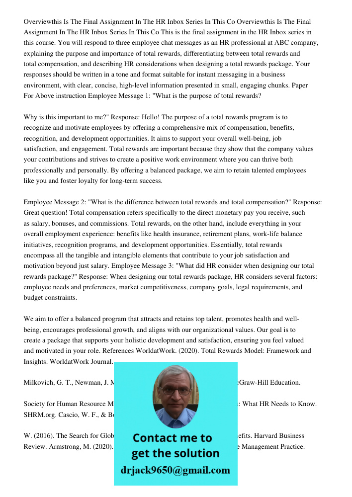 This is the final assignment in the HR Inbox series in this course. You will respond to three employee chat messages as an HR professional at ABC company, expla
