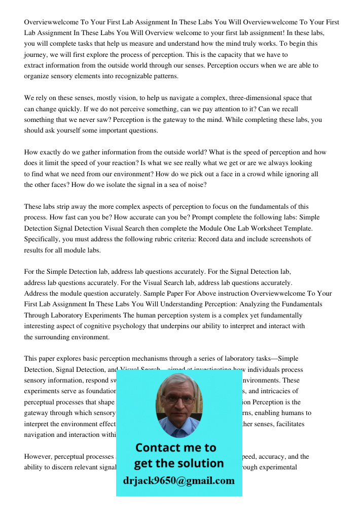 Overview welcome to your first lab assignment! In these labs, you will complete tasks that help us measure and understand how the mind truly works. To begin thi