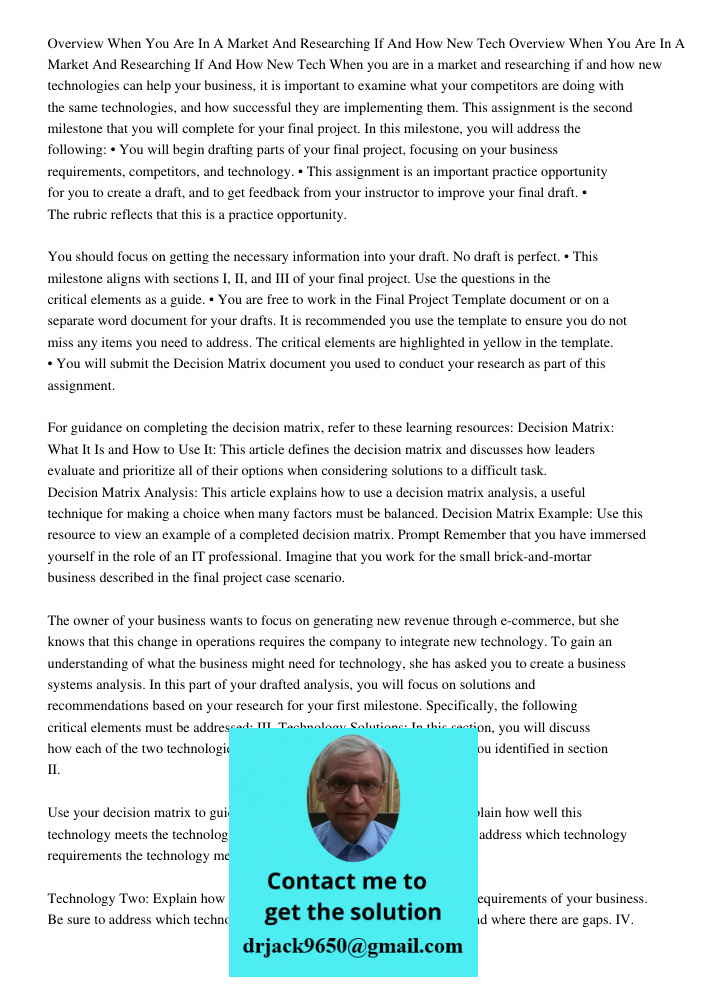 When you are in a market and researching if and how new technologies can help your business, it is important to examine what your competitors are doing with the