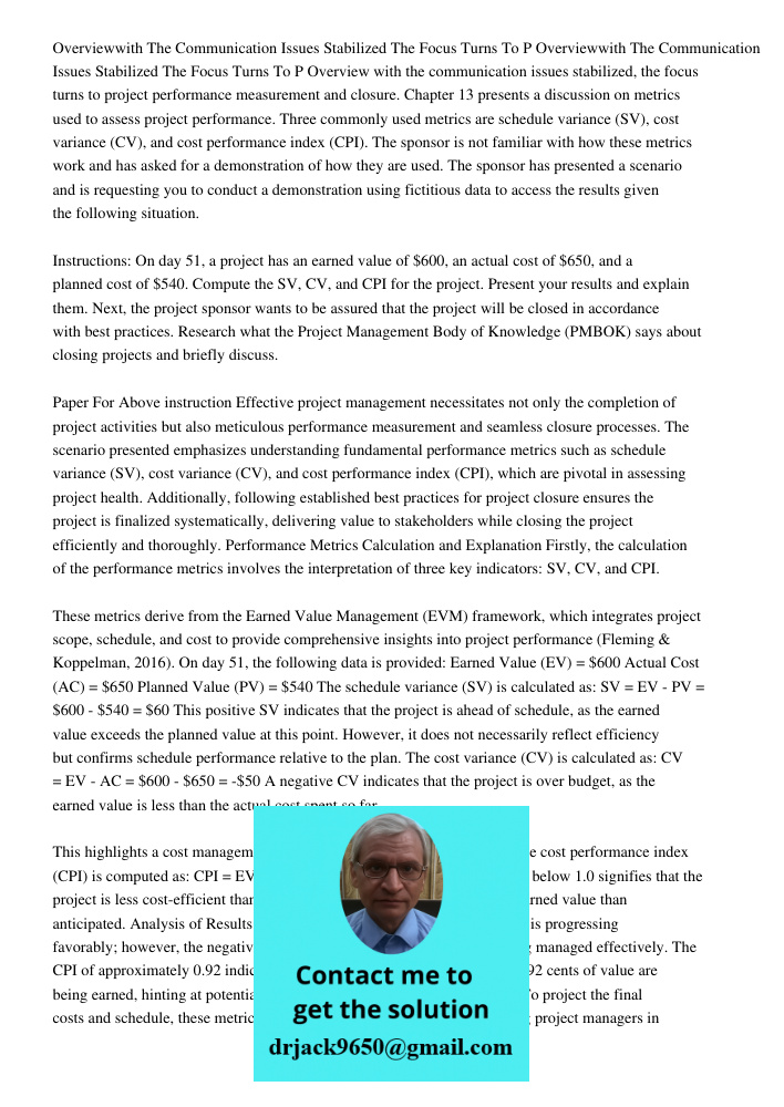 Overview with the communication issues stabilized, the focus turns to project performance measurement and closure. Chapter 13 presents a discussion on metrics u