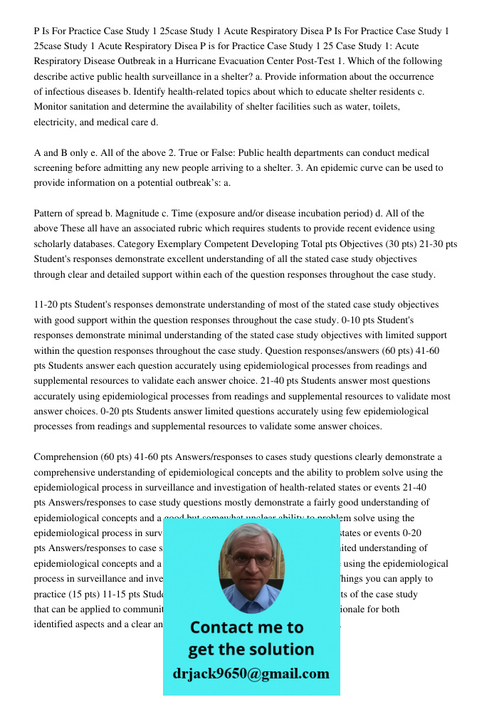 P is for Practice Case Study 1 25 Case Study 1: Acute Respiratory Disease Outbreak in a Hurricane Evacuation Center Post-Test 1. Which of the following describe